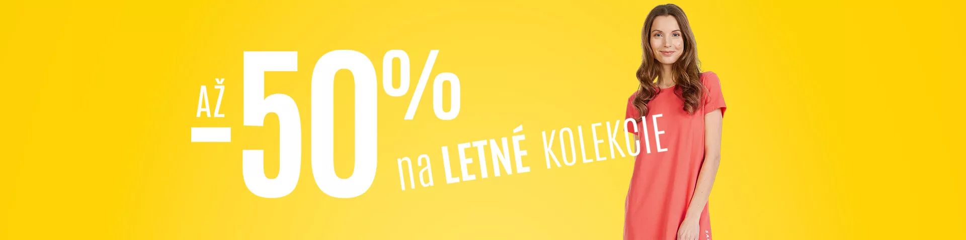 HLAVNÍ BANNER - 1/LETNÉ KOLEKCIE - 50 %