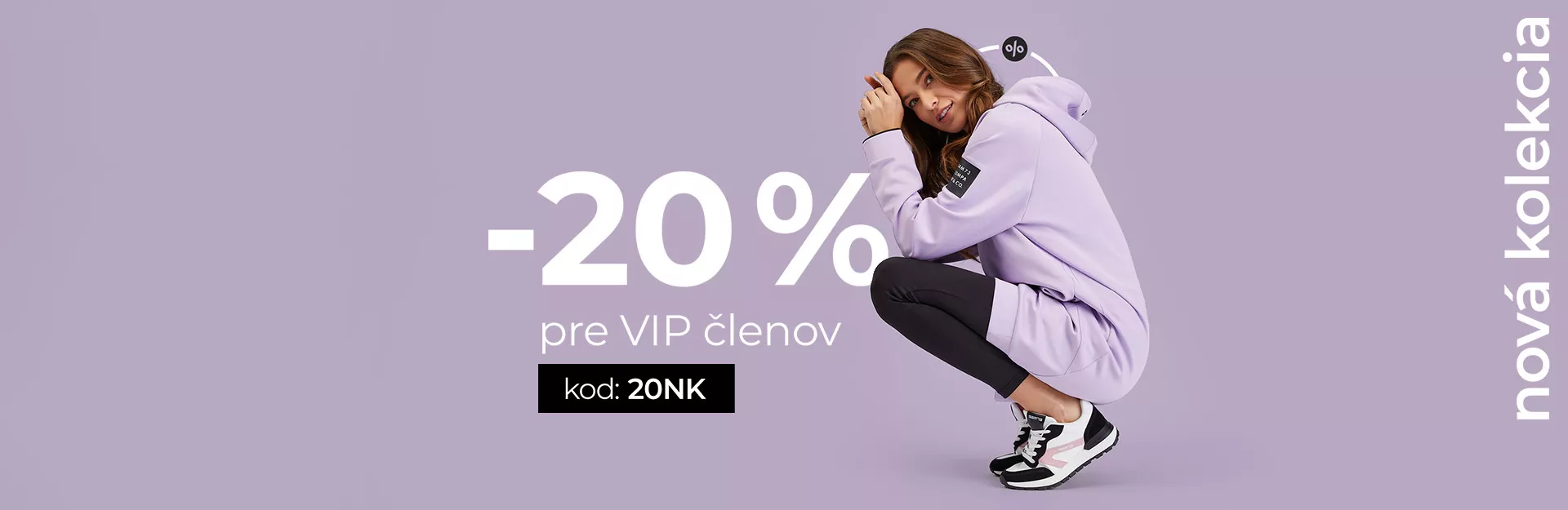 HLAVNÍ BANNER - 2/Nová kolekcia - 20 % VIP