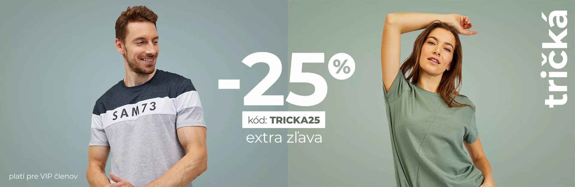 HLAVNÍ BANNER - 2/Trička EXTRA - 25 % 